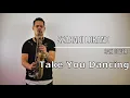Download Lagu Take you dancing - Jason Derulo - Szabadi Lorand Sax Cover