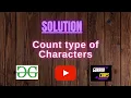 Count type of Characters GeeksforGeeks Problem Solving Solution Gorakh Codes