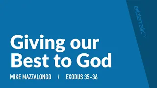 Giving our Best to God