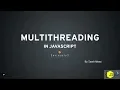 VenD Learn JSDive Multi-threading in JavaScript - Saad Abbasi