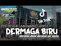 Download Lagu DJ DERMAGA BIRU || STYLE TERBARU...!!! REGGAE BANYUWANGIAN BASS MUMBUL..CR MUSIC