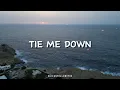 Download Lagu DJ SLOW - Tie Me Down - (Ogi Castello Remix) 
