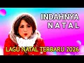 Lagu LAGU NATAL TERBARU 2025/2026 - INDAHNYA NATAL - LAGU PUJIAN ROHANI MENYENTUH HATI - LAGU ROHANI
