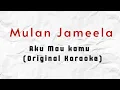 Download Lagu Mulan Jameela - Aku Mau Kamu (Karaoke) HQ Audio