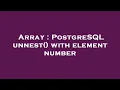 Array PostgreSQL unnest with element number