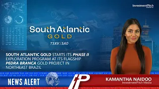 Download South Atlantic Gold starts Phase II exploration program at its flagship Pedra Branca gold project MP3