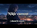 Download Lagu nikle current ( slowed and reverb ) nikle current song || Jassi gill || Neha Kakkar || Punjabi song