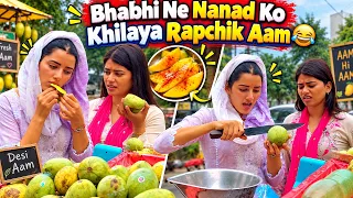 Bhabhi Ne Nanad Ko Khilaya Rapchik Aam 😂