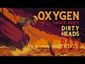 Dirty Heads & Dave Audé - "Oxygen" Dance Remix (Official audio)