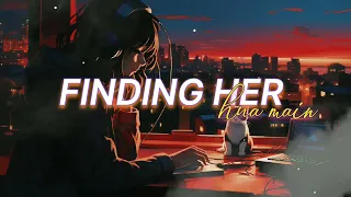 finding her x hua main new sad song slowed reverb 