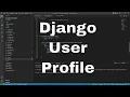 Django Tutorial - Creating Django user profile