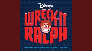 Wreck It Ralph From Wreck It Ralph Score 