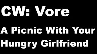  vore audio a picnic with your hungry girlfriend f4a stomach sounds 