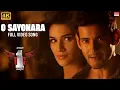 Download Lagu O Sayonara Sayonara Full Video Song [4K] | 1 Nenokkadine | Mahesh Babu,Kriti Sanon | Devi Sri Prasad MP3