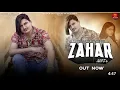 Download Lagu AMIT SAINI ROHTAKIYA - ZAHAR (Full Song) - Priya Soni - New Haryanvi Songs Haryanavi 2021.webm
