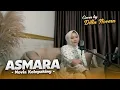 Lagu ASMARA - NOVIA KOLOPAKING | COVER BY DILLA NOVERA