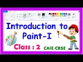 Introduction to Paint for Class 2 Grade 2 Computer CAIE CBSE Computer MS Paint PART - 1