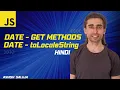 JavaScript Date Get Methods and toLocaleString Explained - Hindi