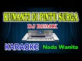 Download Lagu Ku nanti Di pintu Surga Remix Karaoke Nada Soraya HD Audio Nada Wanita