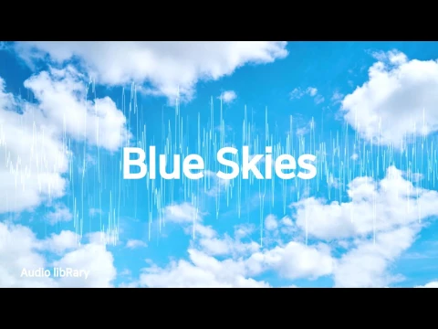 Download MP3 Blue Skies - Silent PartnerㅣYouTube Background Music(No Copyright, Royalty Free)ㅣBEST