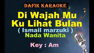 Download Di Wajahmu Kulihat Bulan (Karaoke) Ismail Marzuki Nada Wanita/Cewek Female Key  Am Lagu Nostalgia MP3