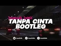 Download Lagu DJ TANPA CINTA - YOVIE \u0026 NUNO (BOOTLEG) imamsidik SOUND VIRAL FYP TIKTOK 2024!!
