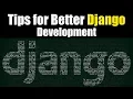 Top Tips to be a better Django Developer Eduonix