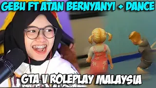 tyae gebu ft atan bernyayi dance gta v roleplay malaysia