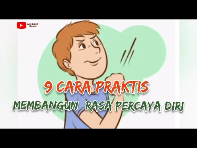 Download MP3 9 Cara Praktis Membangun Rasa Percaya Diri