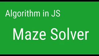 Maze Solver in JavaScript JSer - learning Algorithm