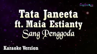 Download Tata Janeeta ft Maia Estianty - Sang Penggoda (Karaoke Version) MP3