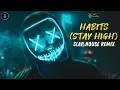 Download Lagu Tove Lo - Habits (Stay High) [Slap House Remix] - ONY9RMX