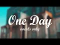 Safe Adam - One Day (Vocal Only Cover)