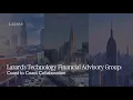 Lazard s Technology Financial Advisory Group Coast to Coast Collaboration