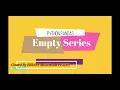 How to Create an Empty Series in Python Pandas