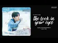 [Lyrical Video]유회승 (Yoo Hwe Seung) - The Look in Your Eyes | 사계의 봄 (Spring of Youth) OST Part 7