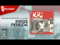 Download Lagu Kelompok Penyanyi Jalanan - Krisis Pemuda (Official Karaoke Video)