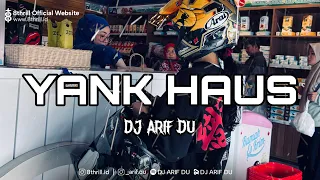 Download DJ ARIF DU - YANK HAUS MP3