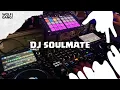 Lagu DJ SOULMATE - BOOTLEG 2025 || TREND KAH?!? 