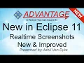 New in Eclipse 11 Realtime Screenshots New Improved