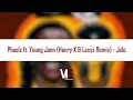 Pheelz ft.  Young (Jonn Henry X & Lexyz Remix)  -  Jelo (Official Lyric Video)