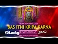 Download Lagu BAS ITNI KRIPA KARNA MERA WAPAR Dj Lucky srd Dj RAJ RD Dj MAHVIR THE LNS