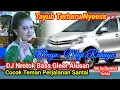 Download Lagu Tayub Terbaru Nyesss⁉️ Enak di Dengar Teman Perjalanan Santai dan istirahat Cek sound Hajatan