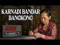 KARNADI BANDAR BANGKONG 1, DONGENG PENGANTAR TIDUR, DONGENG SUNDA JAMAN BAHEULA
