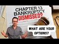 Chapter 13 Bankruptcy Dismissal 3 Crucial Things to Know