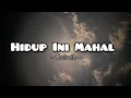 Lagu HIDUP INI MAHAL - Goliath ( Lyric )
