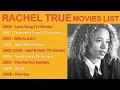 RACHEL TRUE MOVIES LIST