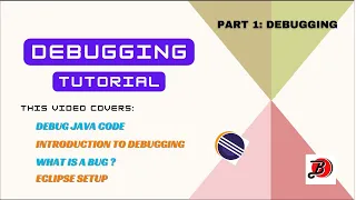 Debugging Tutorial Part 1 - Introduction to Debugging How to Debug Java Code Using Eclipse