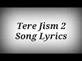 Download Lagu LYRICS Tere Jism 2 Song - Altaaf Sayyed | Tere Jism 2 Song With Lyrics | Ak786 Presents