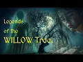 Discover the Ancient Legends of Willow Trees